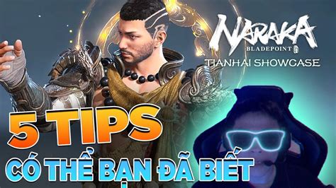 5 Tips C Th B N Bi T Ph N 2 Naraka Bladepoint Tips Youtube