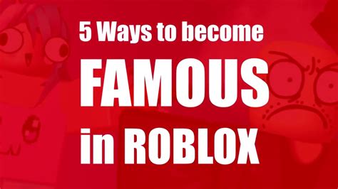 5 Ways To Become Famous In Roblox Youtube 5 Ways To Become Famous In Roblox Youtube