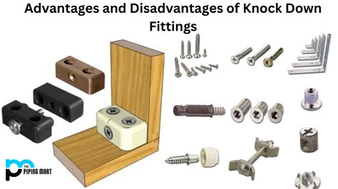 Advantages And Disadvantages Of Knock Down Fittings Advantages And Disadvantages Of Knock Down Fittings