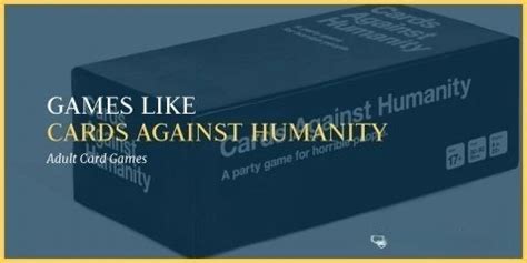 Best 8 Games Like Cards Against Humanity Best 8 Games Like Cards Against Humanity