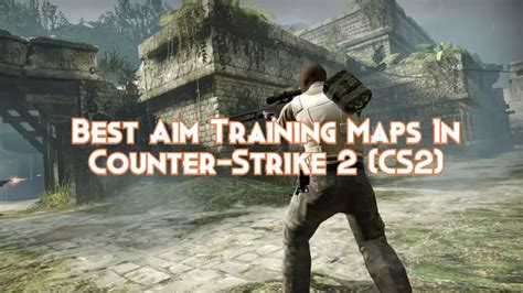 Best Aim Training Maps In Counter Strike 2 Cs2 Pillar Of Gaming Best Aim Training Maps In Counter Strike 2 Cs2 Pillar Of Gaming
