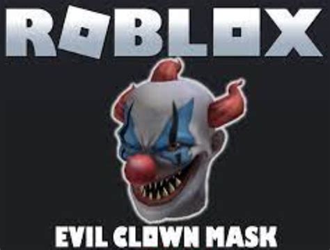 Buy Evil Clown Mask Roblox Key Buy Evil Clown Mask Roblox Key