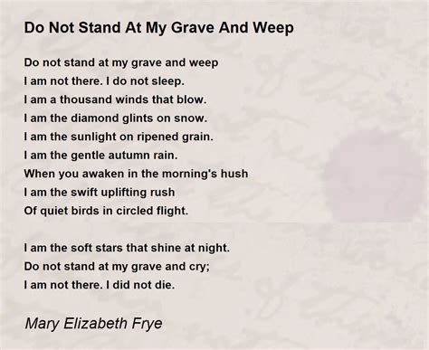 Do Not Stand At My Grave And Weep