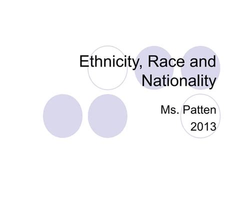 Ethnicity Race And Nationality 2013 Ppt Ethnicity Race And Nationality 2013 Ppt