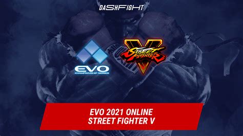 Evo 2021 Street Fighter V Schedule Brackets And Results Dashfight Evo 2021 Street Fighter V Schedule Brackets And Results Dashfight
