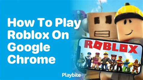 Play Roblox on Google Chrome