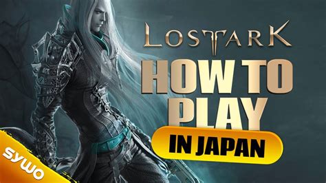 How To Play Lost Ark Japan Youtube How To Play Lost Ark Japan Youtube