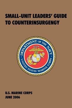 Marine Corps Small Unit Leaders Guide To Counterinsurgency