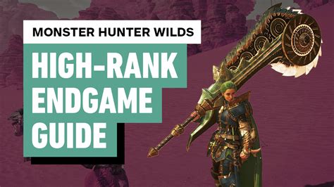 Monster Hunter Wilds Your Guide To High Rank And Endgame