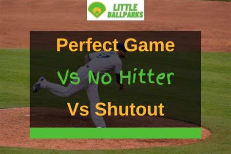 Perfect Game Vs No Hitter Vs Shutout Little Ballparks Perfect Game Vs No Hitter Vs Shutout Little Ballparks