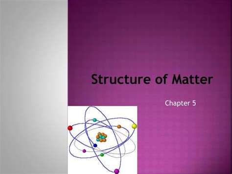 Ppt The Structure Of Matter Powerpoint Presentation Free Download Ppt The Structure Of Matter Powerpoint Presentation Free Download