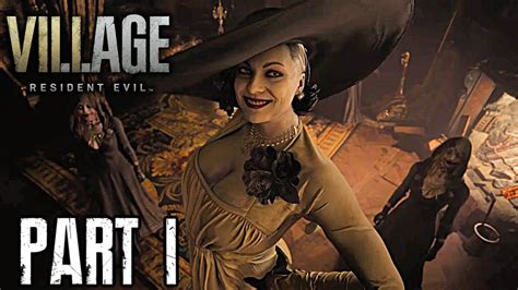 Resident Evil 8 Village Gameplay Walkthrough Part 1 Re8 Youtube