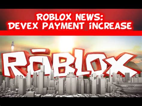 Roblox News Devex Payment Increase Youtube Roblox News Devex Payment Increase Youtube