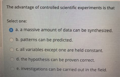 Solved The Advantage Of Controlled Scientific Experiments Is Chegg Com Solved The Advantage Of Controlled Scientific Experiments Is Chegg Com