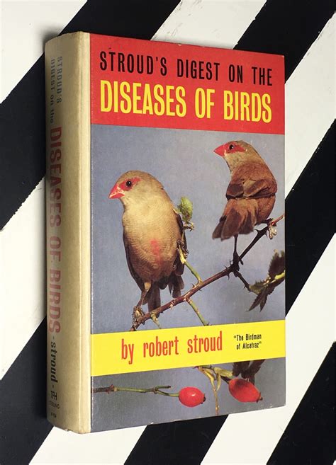 Stroud S Digest Of The Diseases Of Birds By Robert Stroud The Birdman Stroud S Digest Of The Diseases Of Birds By Robert Stroud The Birdman