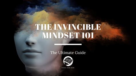 The Invincible Mindset 101 The Ultimate Guide The Invincible Mindset 101 The Ultimate Guide