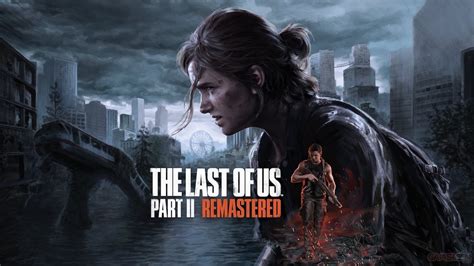 The Last Of Us Part Ii Remastered Arrive Sur Ps5 Mais Pas Sur Pc Les