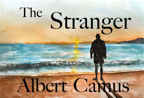 The Stranger By Albert Camus Book Analysis The Stranger By Albert Camus Book Analysis