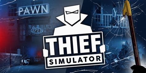 Thief Simulator Game