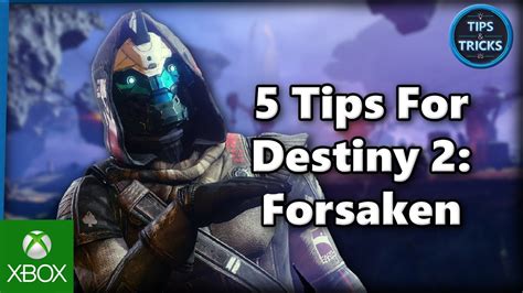 Tips And Tricks 5 Tips For Destiny 2 Forsaken Youtube Tips And Tricks 5 Tips For Destiny 2 Forsaken Youtube