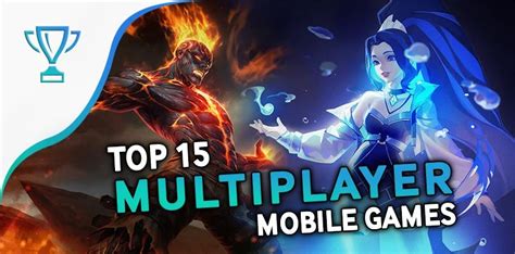 Top 15 Best Multiplayer Mobile Games On Android And Ios