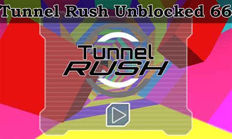 5 Ways Tunnel Rush