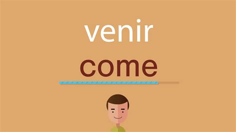 Venir In English