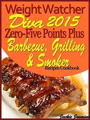 Weight Watcher Diva 2015 Zero Five Weight Watchers Points Plus Barbecue Weight Watcher Diva 2015 Zero Five Weight Watchers Points Plus Barbecue