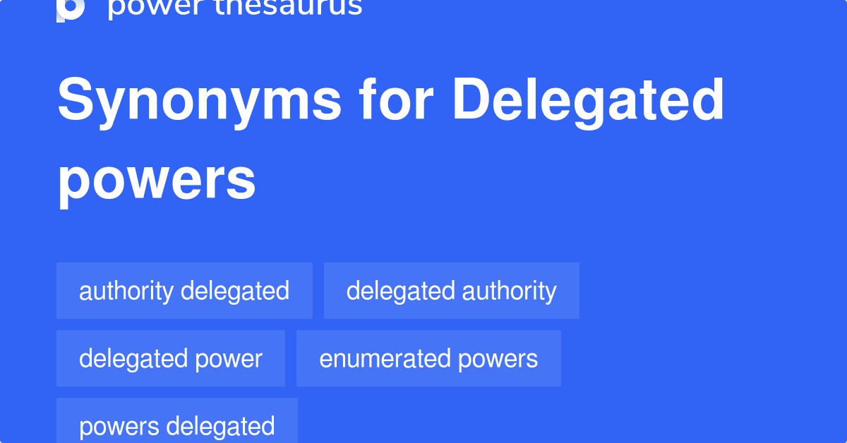 What Are Delegated Powers